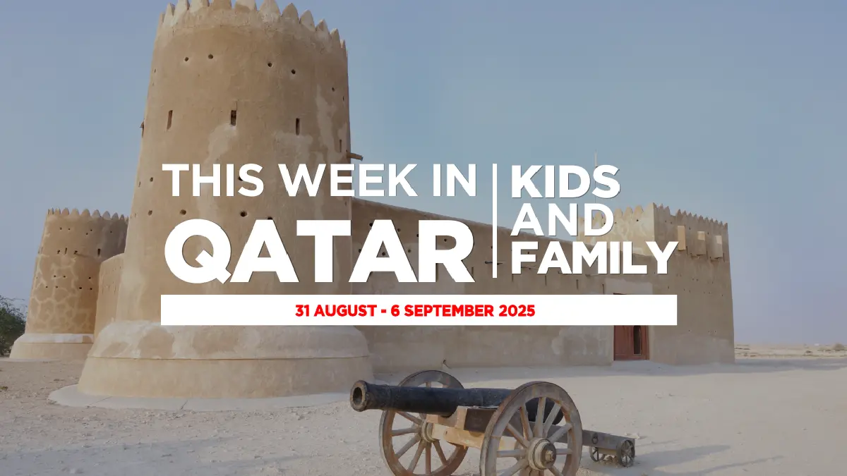 Things to do in Qatar This Week in Qatar 31 august - 9 september 2025