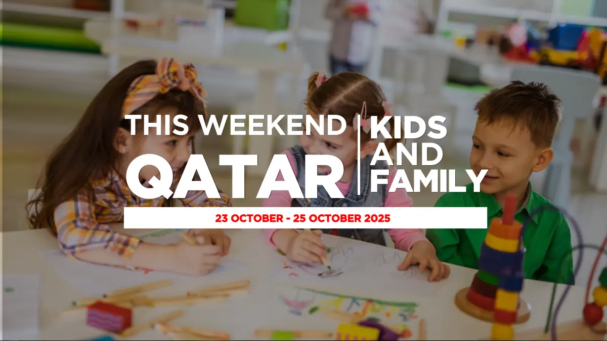 This Weekend in Qatar Kids & Family 23 - 25 October 2025