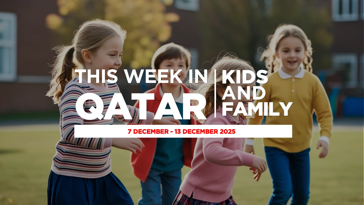 Things to do in Qatar this Week 7 -13 December 2025